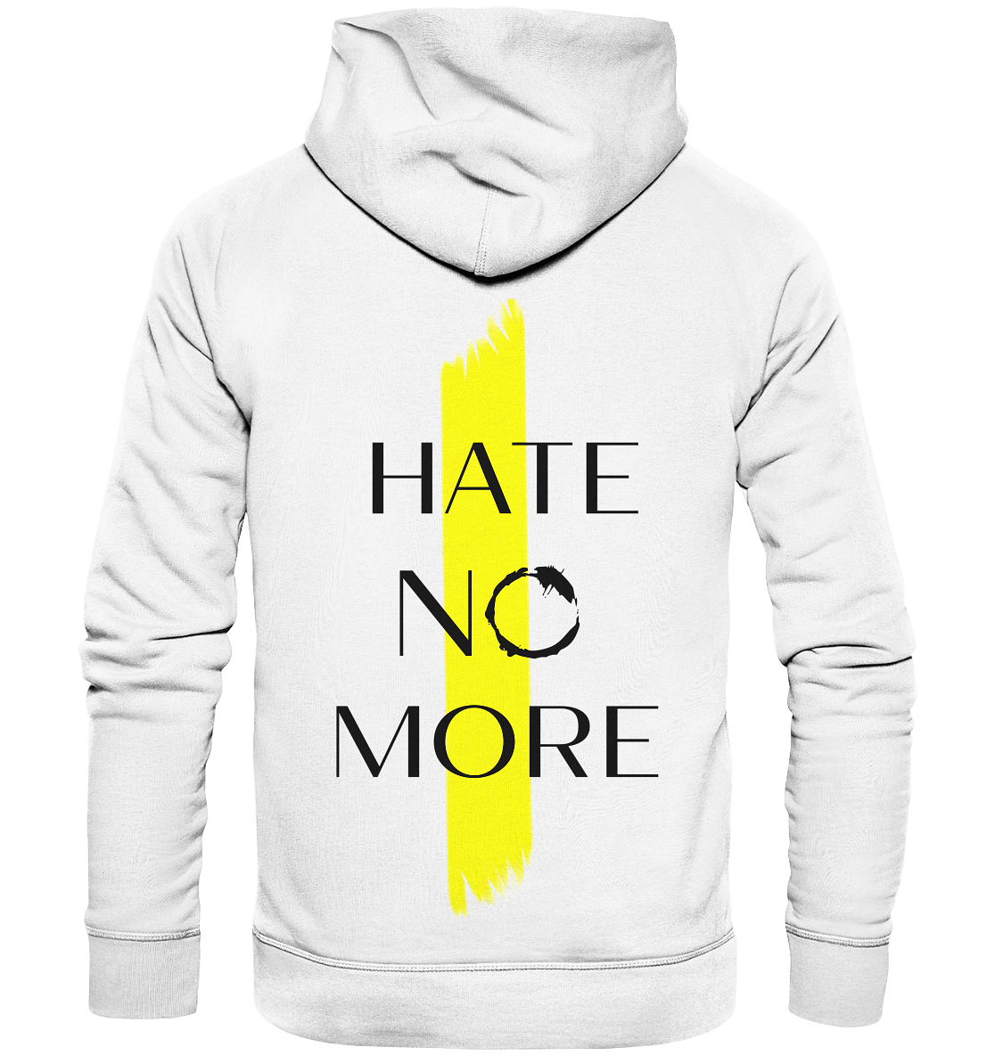 HATE NO MORE - Organic Fashion Hoodie