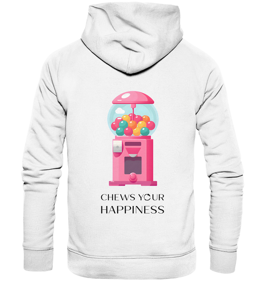 CHEWS YOUR HAPPINESS - Organic Fashion Hoodie