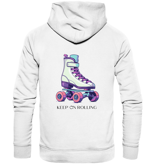 KEEP ON ROLLING - Organic Fashion Hoodie