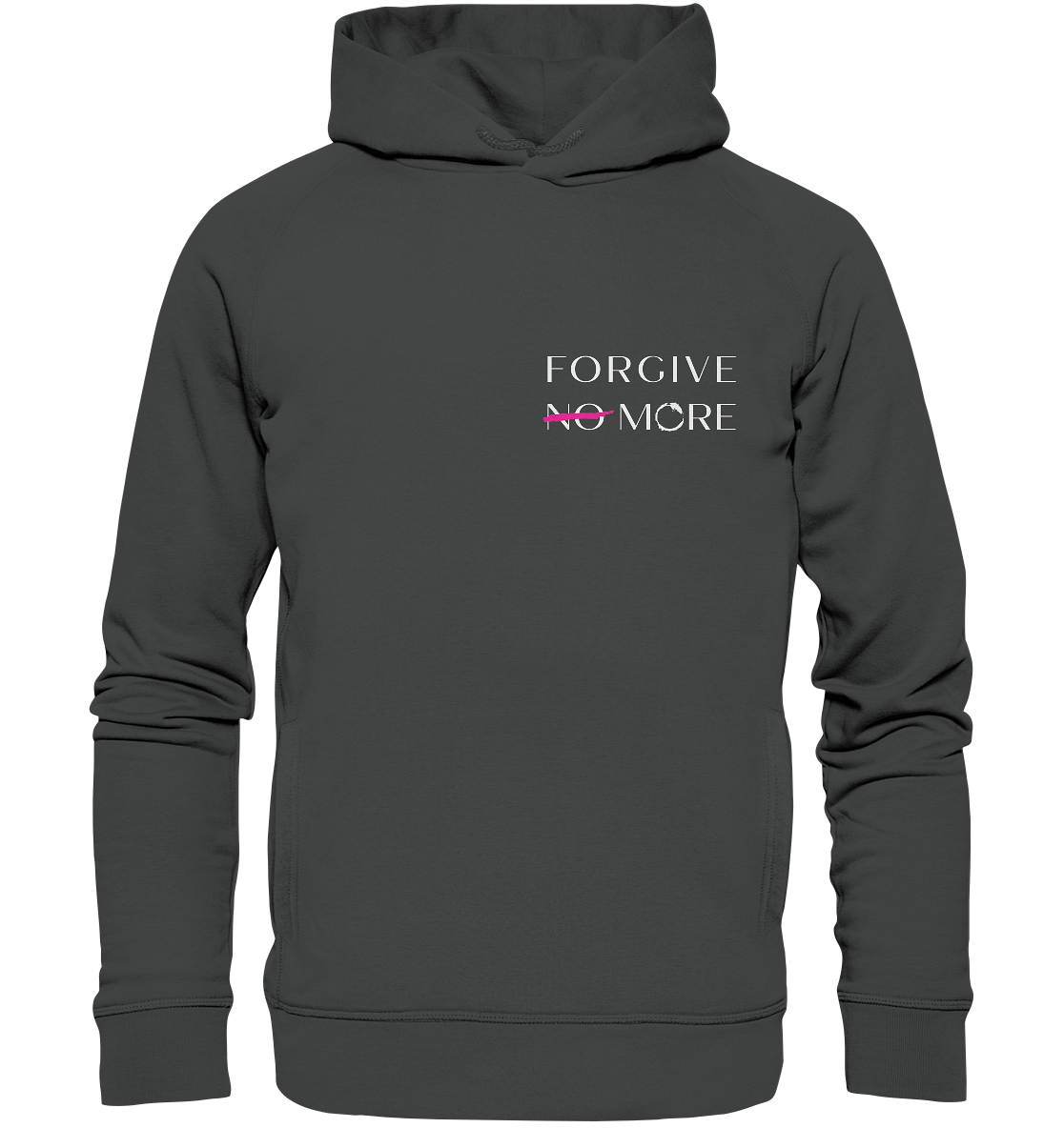 FORGIVE MORE - Organic Fashion Hoodie