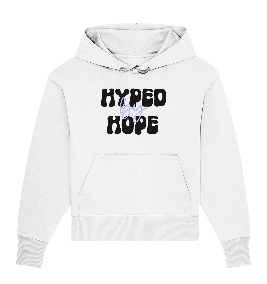 HYPED BY HOPE - Organic Oversize Hoodie