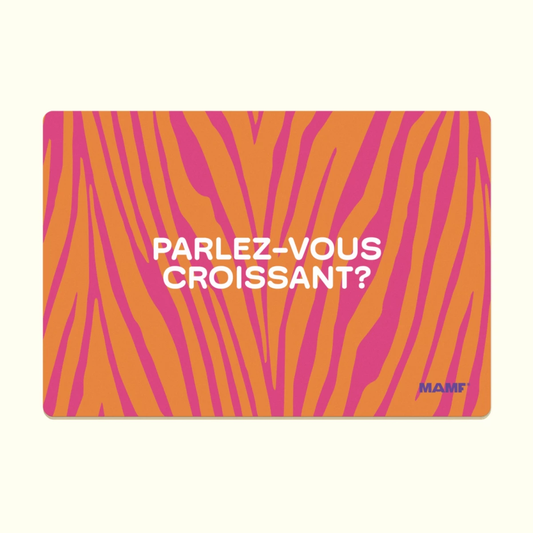 Frühstücksbrettchen, Parlez-Vous Croissant?