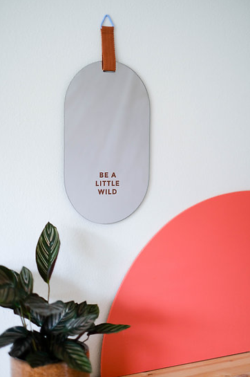 Spiegel "Be a little wild"