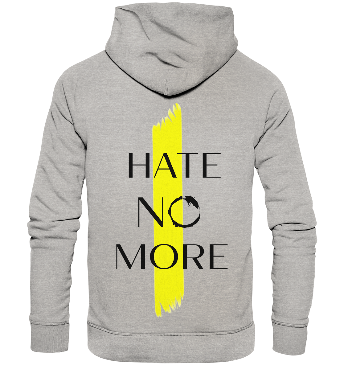 HATE NO MORE - Organic Fashion Hoodie