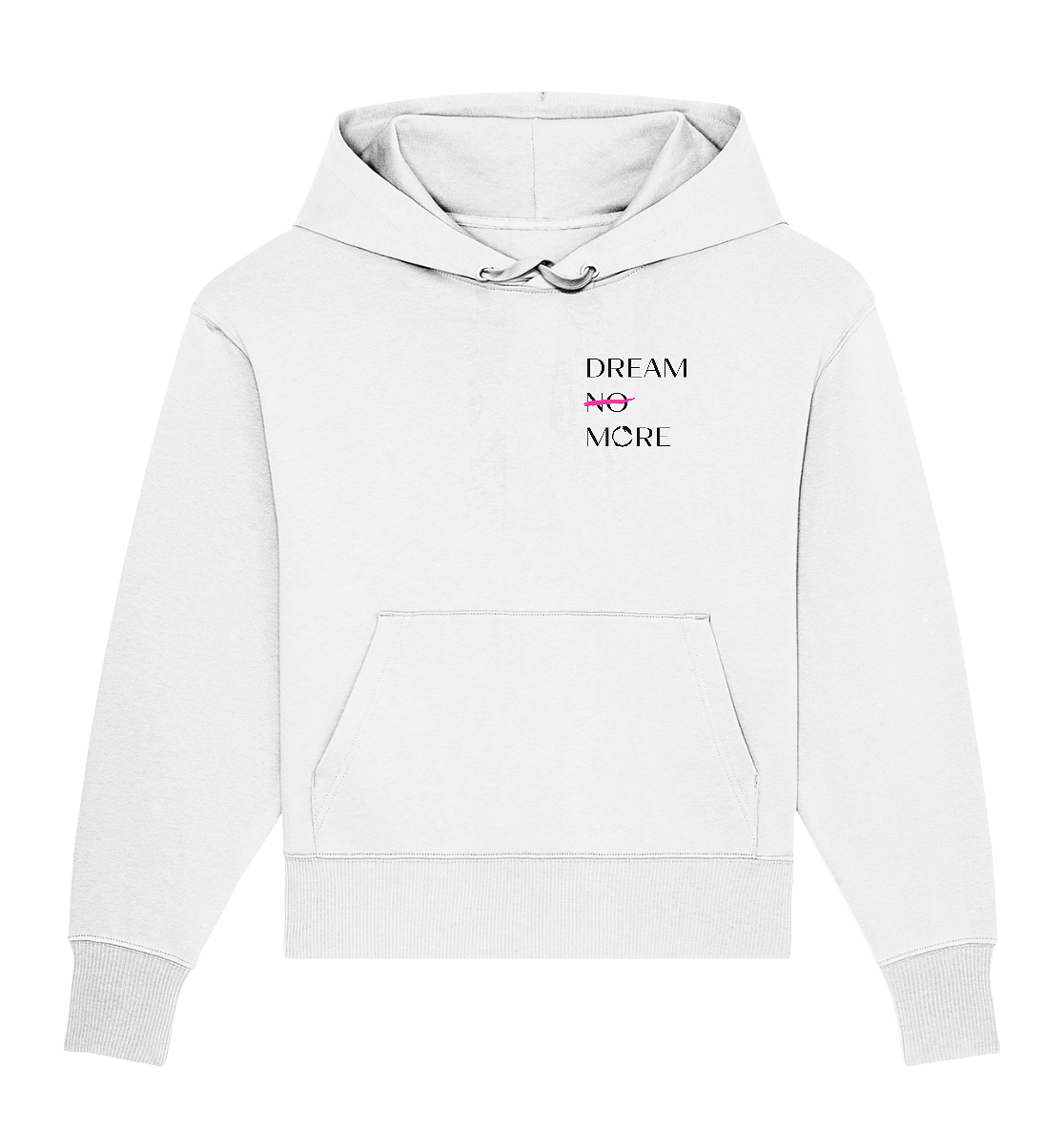 DREAM MORE - Organic Oversize Hoodie